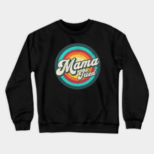 tried circle Crewneck Sweatshirt